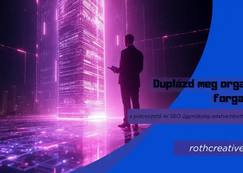 rothcreative - Duplázd meg organikus forgalmad a piacvezető AI SEO ügynökség adatvezérelt módszerei