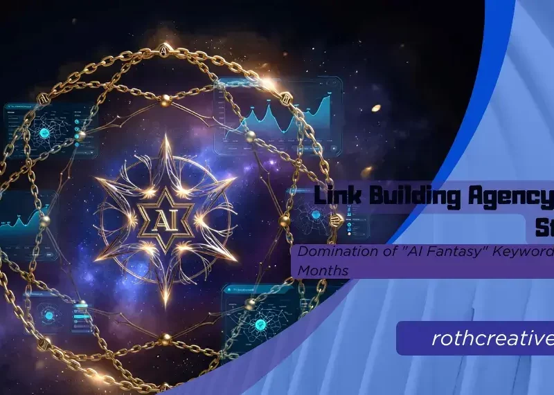 rothcreative - Link Building Agency Case Study Domination of AI Fantasy Keywords in 6 Months