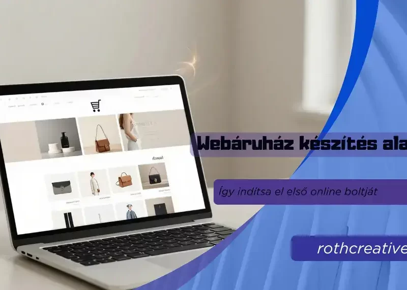 rothcreative - Webáruház készítés alapjai Így indítsa el első online boltját