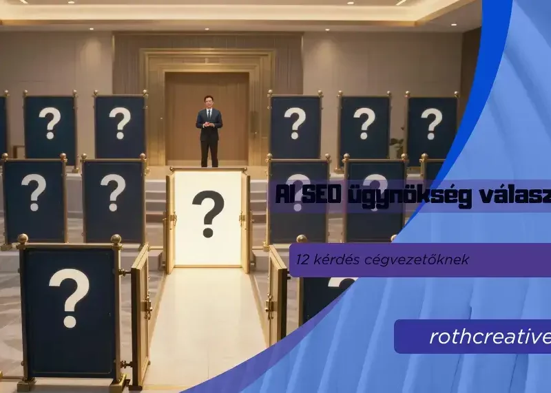AI SEO ügynökség választása: 12 kérdés cégvezetőknek 3 rothcreative - AI SEO ügynökség választása 12 kérdés cégvezetőknek