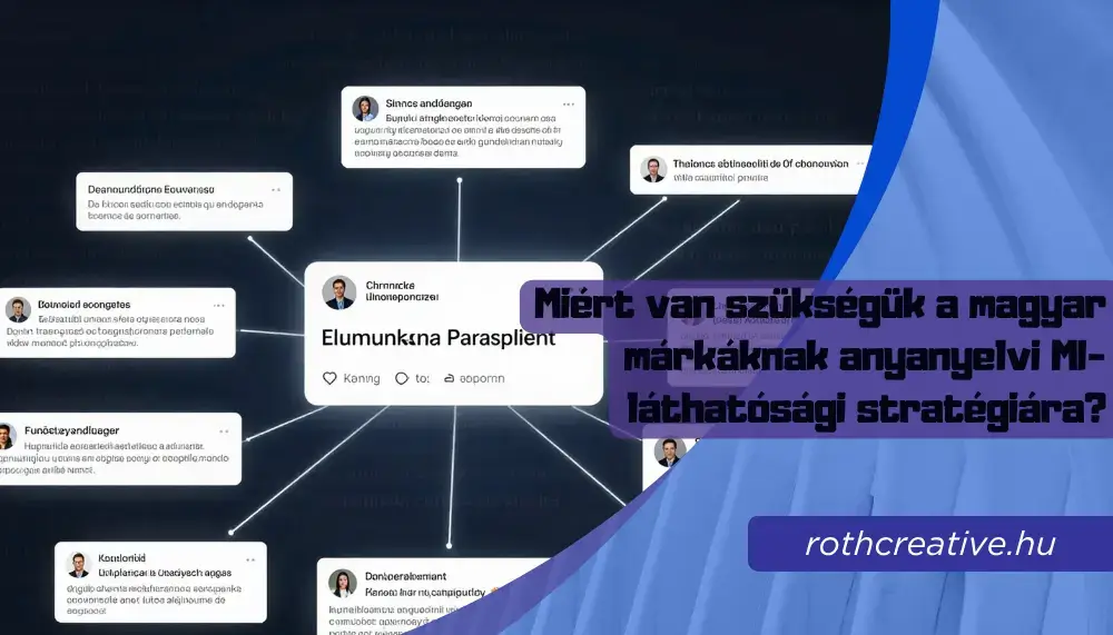 rothcreative - Miért van szükségük a magyar márkáknak anyanyelvi MI-láthatósági stratégiára